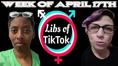 Libs of Tik-Tok: Week of April 17th