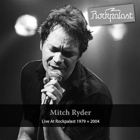 Mitch Ryder - Live At Rockpalast 1979 + 2004 (CD) - Amoeba Music