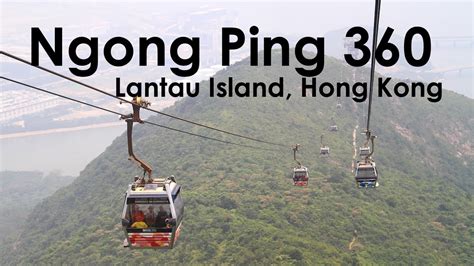 Ngong Ping 360 Cable Car Lantau Hong Kong (Time-lapse Video) - YouTube