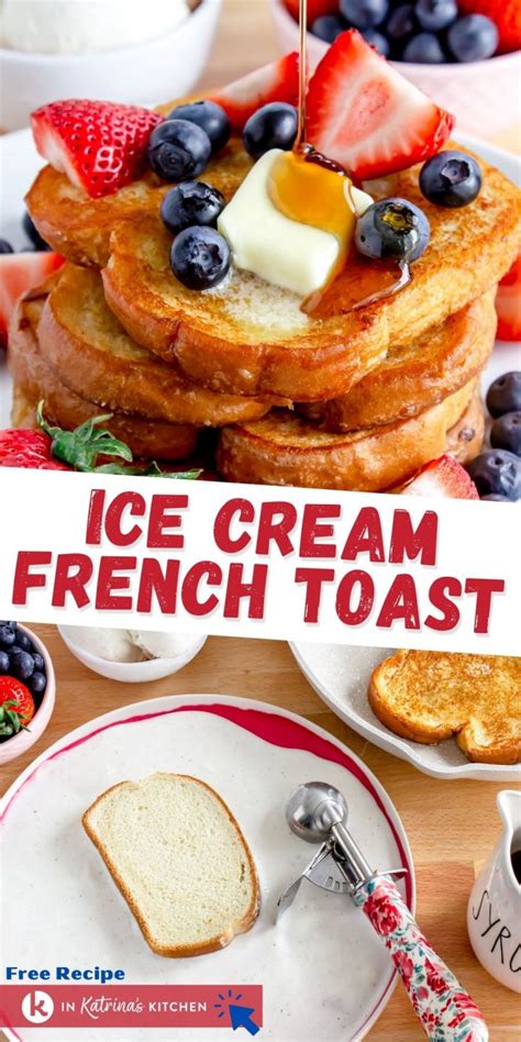 Ice Cream French Toast