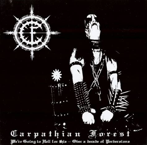 Carpathian Forest - We're Going to Hell for This - Over a Decade of ...