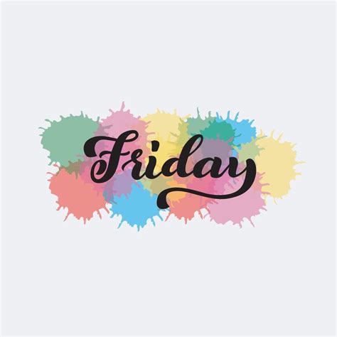 friday text lettering with colorful watercolor splatter background. friday greeting calligraphic ...