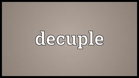 Decuple Meaning - YouTube