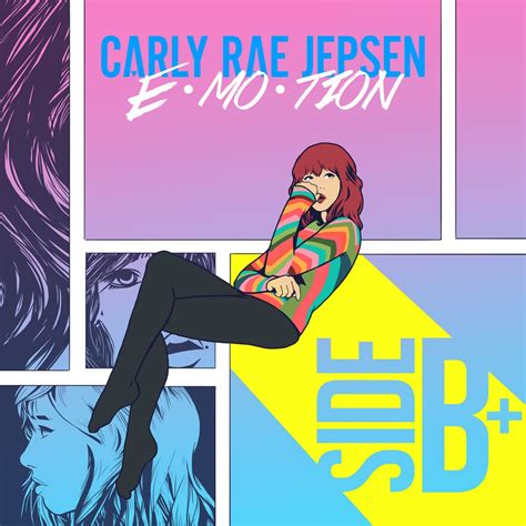 Carly Rae Jepsen - Cut to the Feeling: E•MO•TION: Side B+ Lyrics and ...