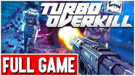 TURBO OVERKILL Gameplay Walkthrough FULL GAME - No Commentary - YouTube