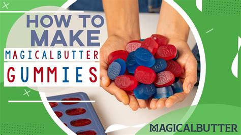 How to Make MagicalButter Gummies – MagicalButter.com – MyGentleLeaf