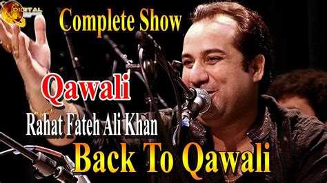 Back to Qawali | Rahat Fateh Ali Khan | Virsa Heritage Revived | HD Video - YouTube