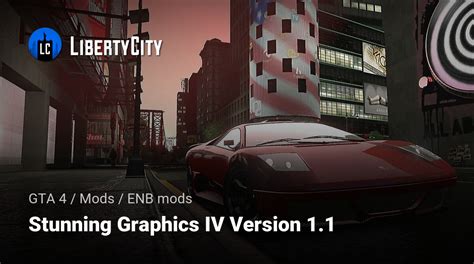 Download Stunning Graphics IV Version 1.1 for GTA 4