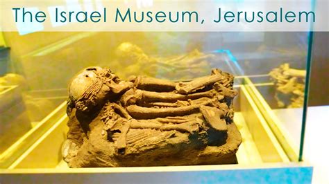 The Largest Collection of Biblical Artifacts. THE ISRAEL MUSEUM, JERUSALEM (not a Complete ...