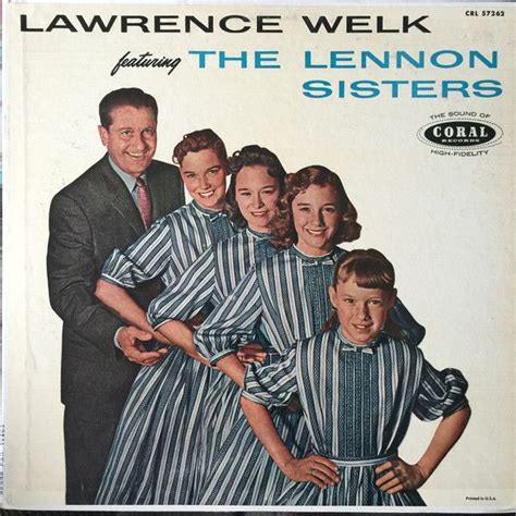 Lawrence Welk And His Champagne Music Featuring The Lennon Sisters - Lawrence Welk Featuring The ...