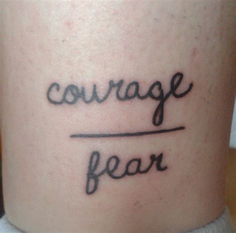 courage over fear tattoo | Fear tattoo, Tattoos and piercings, Tattoo designs