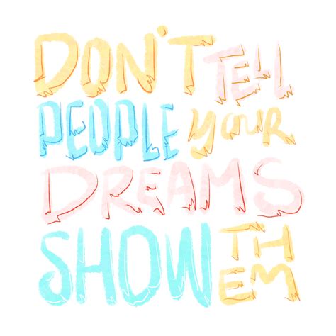 Typography Quote PNG Image, Handwriting Typography Quotes, Dont Tell People Your Dreams, Quotes ...