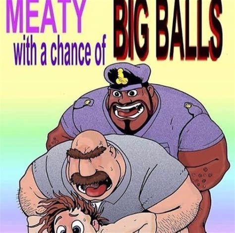 Meaty big balls with a chance of - 9GAG