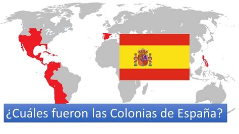 COLONIAS DE ESPAÑA -¿Cuales fueron los territorios que estuvieron bajo ...