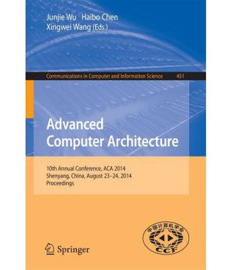 Advanced Computer Architecture: 10th Annual Conference, ACA 2014, Shenyang, China, August 23-24 ...