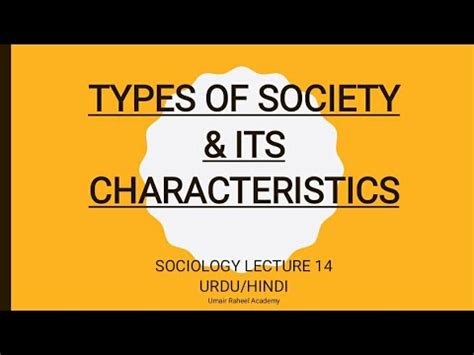 Types of Society | Types of Societies and their Characteristics | Sociology Lectures Urdu ...