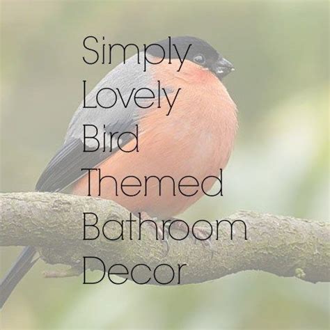 Lovely Bird Themed Bathroom Decor - Unique Bathroom Themes | Bird ...