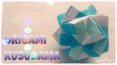 Origami Kusudama Ball Instructions