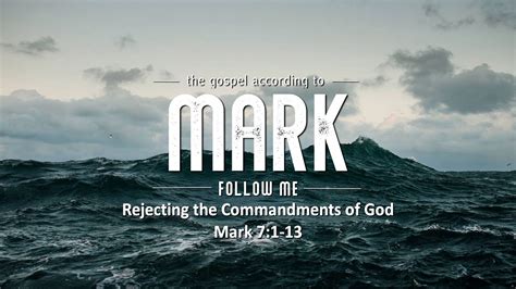 Mark 7:1-13: "Rejecting the Commandments of God" - YouTube