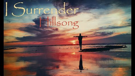 I Surrender - Hillsong - YouTube