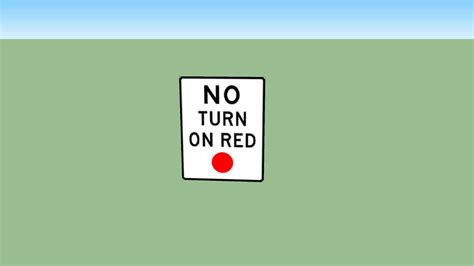 No Turn On Red Sign | 3D Warehouse