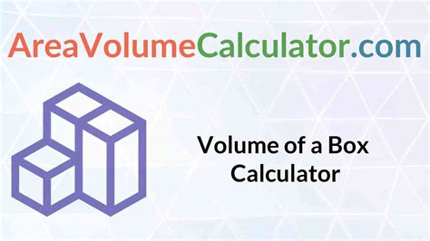 Volume of The Box Calculator - Areavolumecalculator.com - areavolumecalculator.com