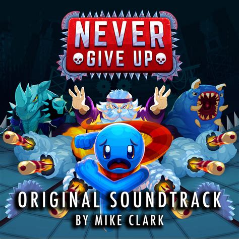 Never Give Up (Original Soundtrack) | Mike Clark