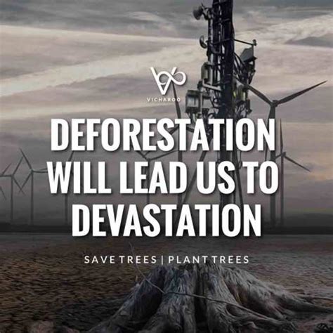 Deforestation will lead us to devastation | Save Forests | Tree Plantation Slogans & Quotes ...