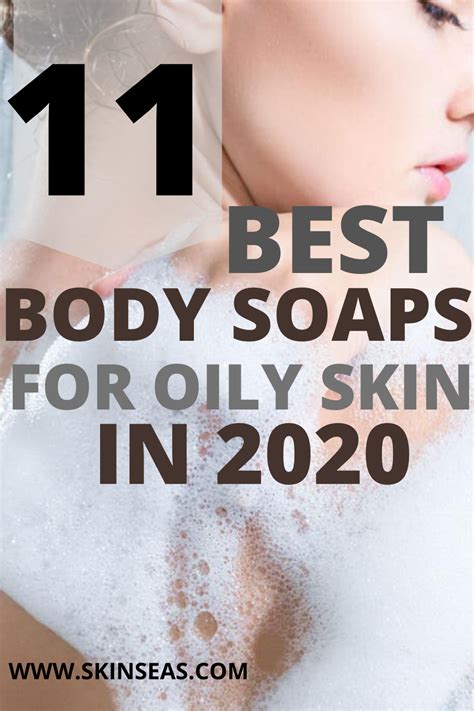 Body Wash for Oily Skin: Reviews and Guide | Soap for oily skin, Best ...