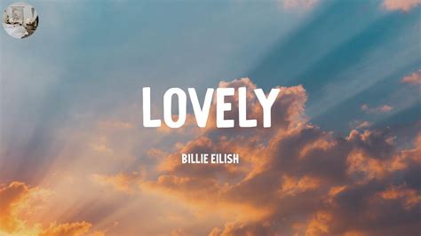 lovely - Billie Eilish (Lyrics) - YouTube