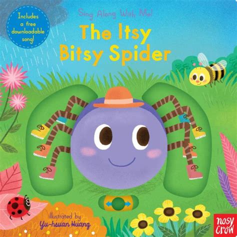 The Itsy Bitsy Spider: Sing Along With Me! by Nosy Crow, Yu-hsuan Huang ...