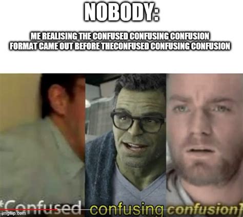 confused confusing confusion Memes - Imgflip