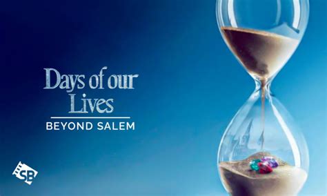 Watch Days of Our Lives: Beyond Salem Season 2 on Peacock TV Outside USA