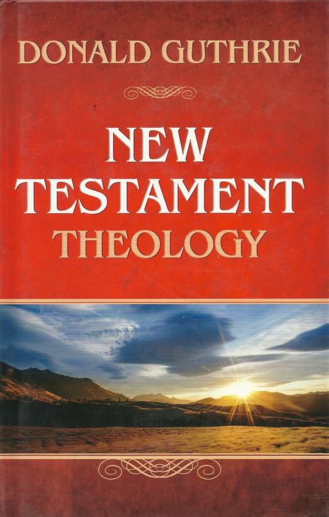 New Testament Theology by Donald Guthrie