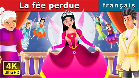 La fée perdue | The Lost Fairy Story in French | Contes De Fées ...