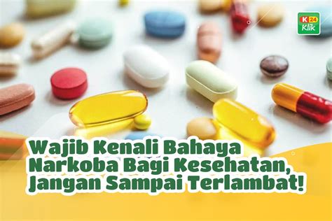 Kenali Bahaya Narkoba Bagi Kesehatan Sebelum Terlambat - K24Klik