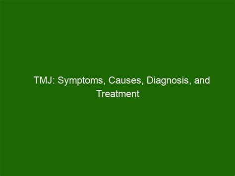 TMJ: Symptoms, Causes, Diagnosis, and Treatment of Jaw Pain - Health ...