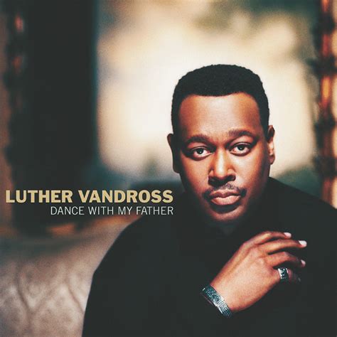 Dance With My Father - Album by Luther Vandross | Spotify