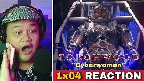 TORCHWOOD 1x04 REACTION - "Cyberwoman" | FIRST TIME WATCHING - YouTube