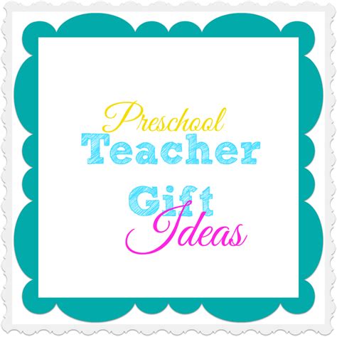 Preschool Teacher Gift Ideas - What Mommy Does