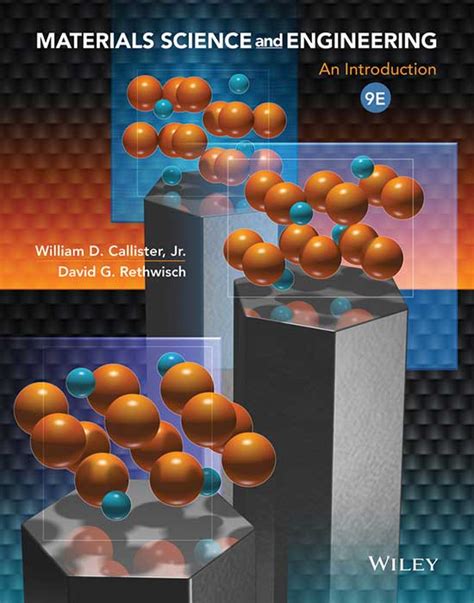 Materials Science and Engineering: An Introduction, 9th Edition | $65 | Wiley Direct