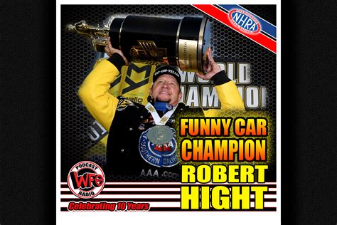 WFO Radio Motorsports Podcast WFO Radio NHRA Nitro Robert Hight Funny ...