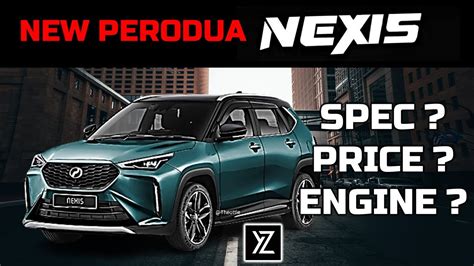 New Perodua Nexis 🔥 Specification, Price, and Dimension - YouTube