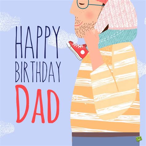 Happy Birthday, Dad! | 125 Birthday Wishes for your Father