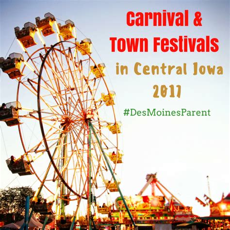 Carnivals & Town Festivals in Central Iowa 2017 - Des Moines Parent