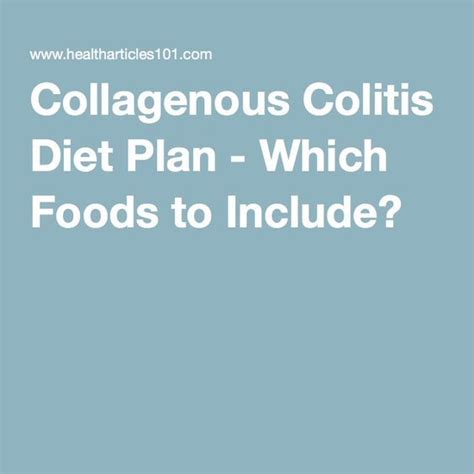 Collagenous Colitis Diet Plan - Which Foods to Include? | Colitis diet, Microscopic colitis diet ...