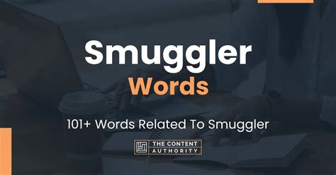 Smuggler Words - 101+ Words Related To Smuggler