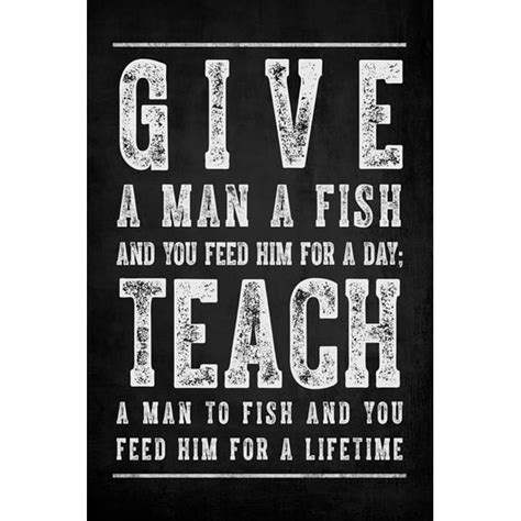 Give A Man A Fish, motivational poster print - Walmart.com - Walmart.com