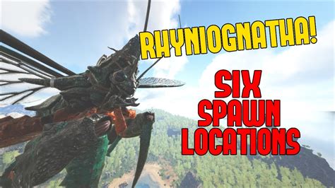 SIX RHYNIOGNATHA SPAWN LOCATIONS | ARK NEW DINO | THE ISLAND & LOST ...