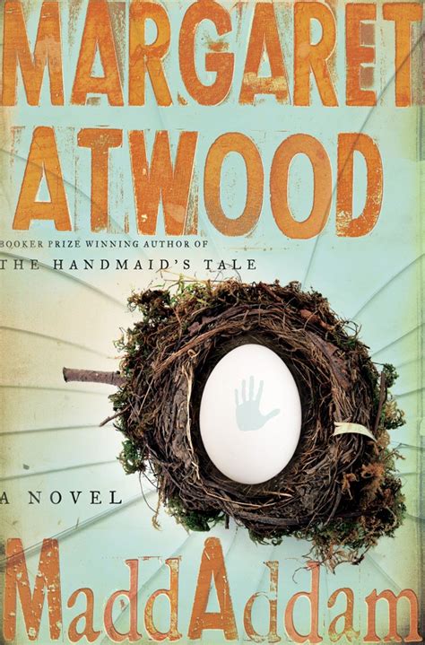 Maddaddam: A Novel - Bestselling author Margaret Atwood concludes her speculative fiction ...